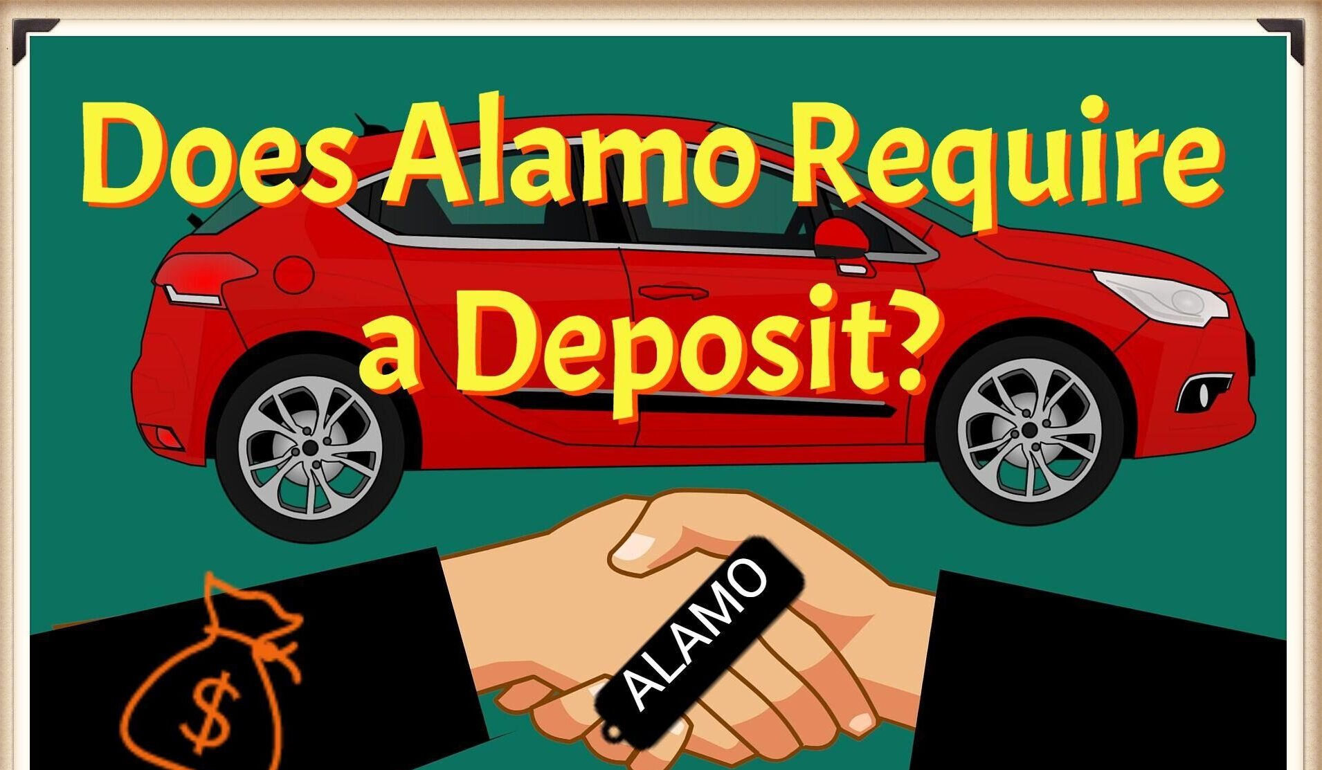 Does Alamo Require a Deposit?-(Your Full Guide)