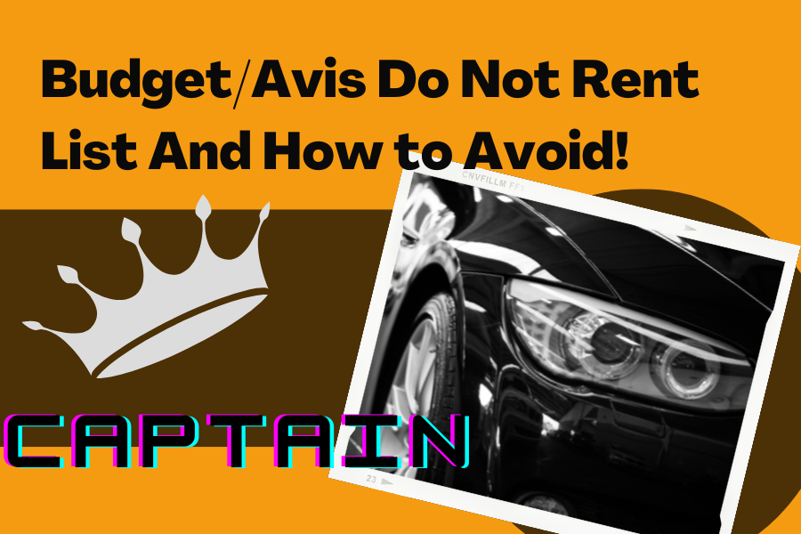 How to Avoid Landing on Budget/Avis Do Not Rent List